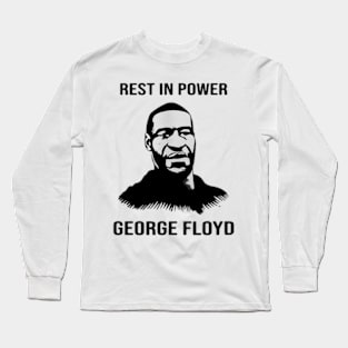 rest in power george floyd Long Sleeve T-Shirt